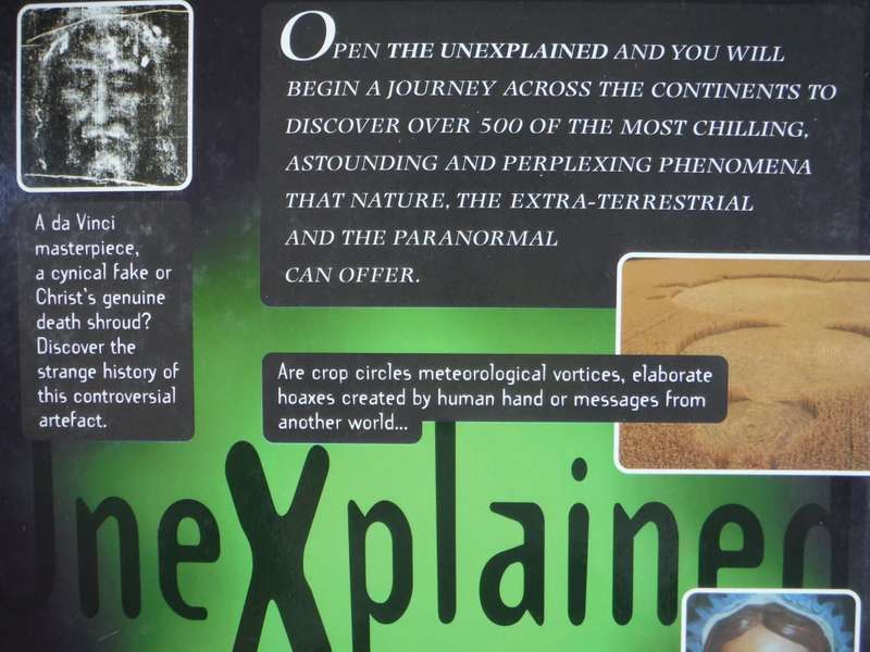 The Unexplained : An Illustrated Guide to the World`s Natural and Paranormal Mysteries - Hardcover