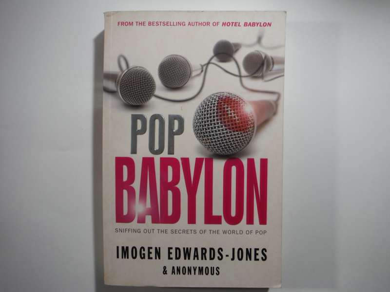 Pop Babylon : Sniffing out the Secrets of the World of Pop - Paperback - Imogen Edwards-Jones