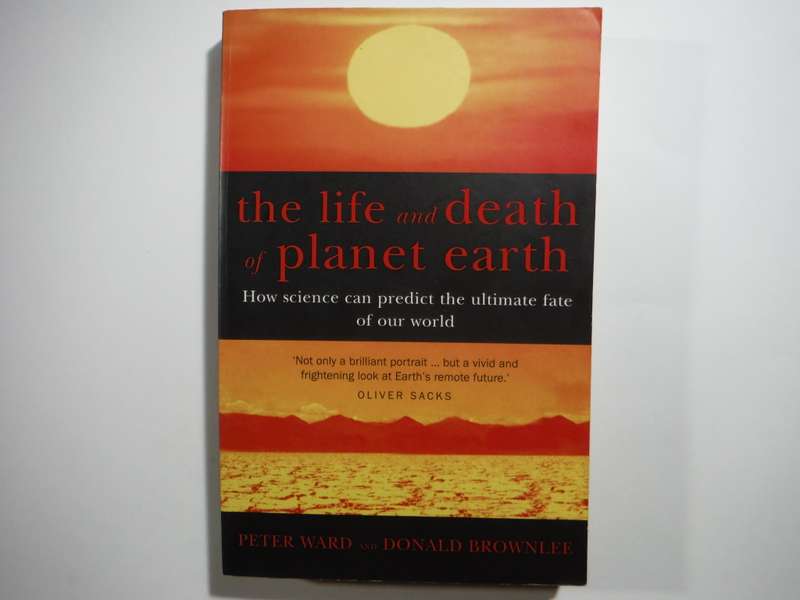 The Life and Death of Planet Earth - Paperback - Peter Ward