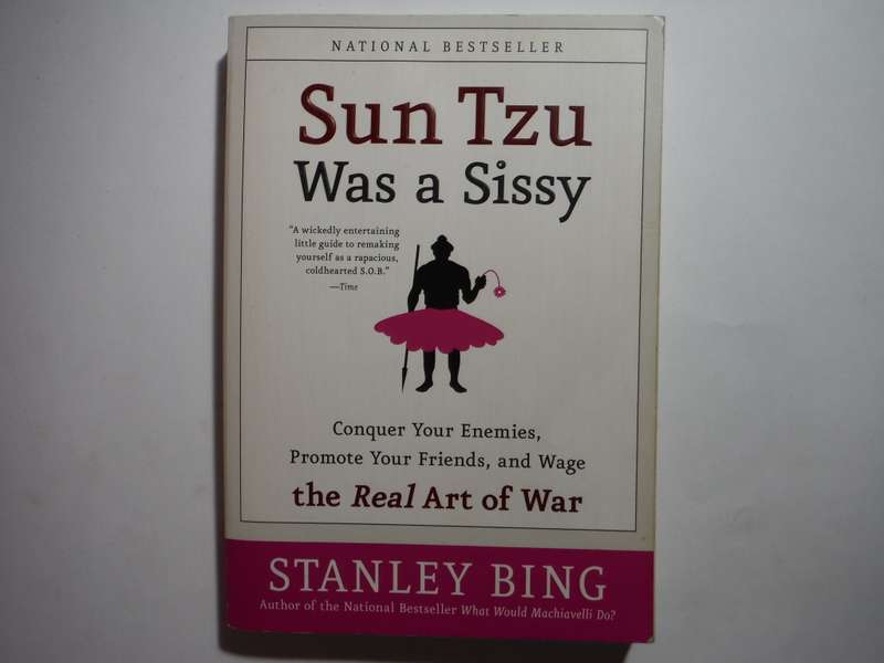 Sun Tzu Was a Sissy - Paperback - Stanley Bing