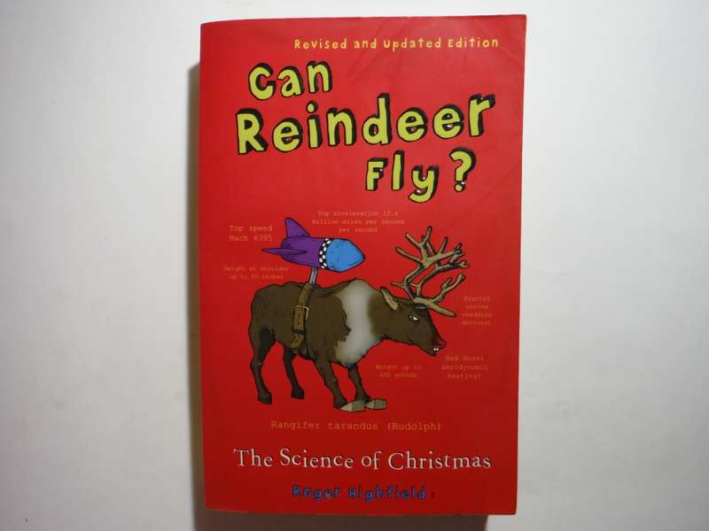 Can Reindeer Fly? : The Science of Christmas - Paperback - Roger Highfield - Updated Edition