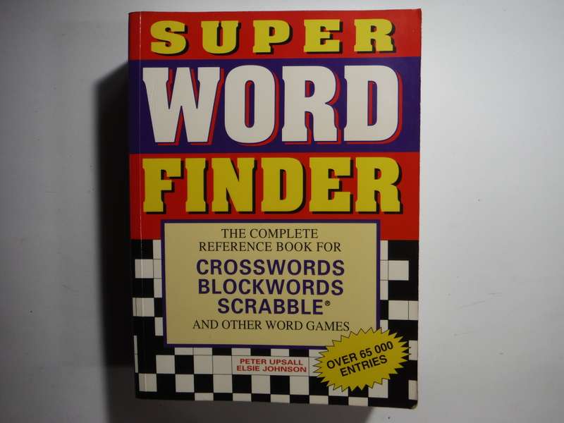 Super Word Finder : The Complete Reference Book for Crosswords, Blockwords, Scrabble
