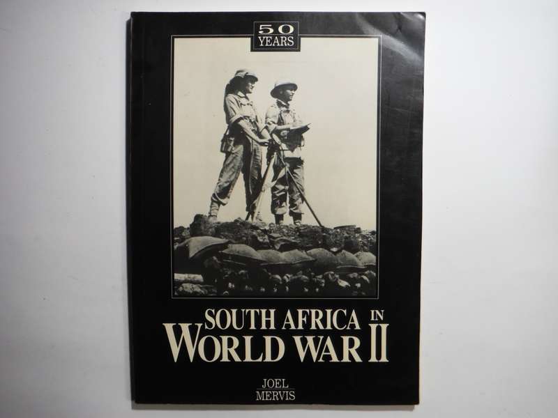 South Africa in World War 2 - Softcover - Joel Mervis