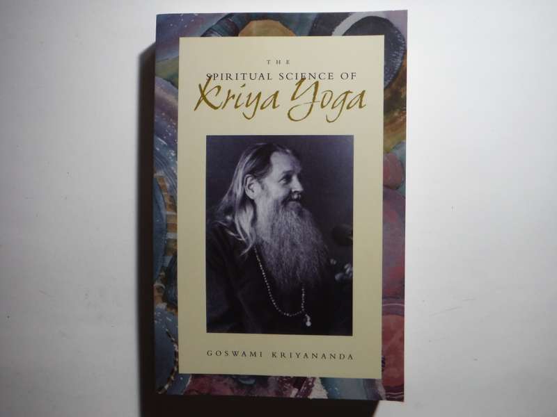 The Spiritual Science of Kriya Yoga - Paperback - Goswami Kriyananda