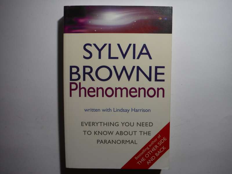 Phenomenon : Everything You Need to Know Abouth the Paranormal - Paperback - Sylvia Browne