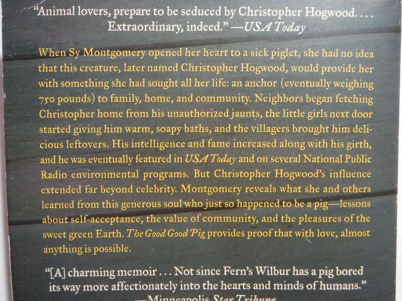 The Good Good Pig : The Extraordinary Life of Christopher Hogwood - Sy Montgomery