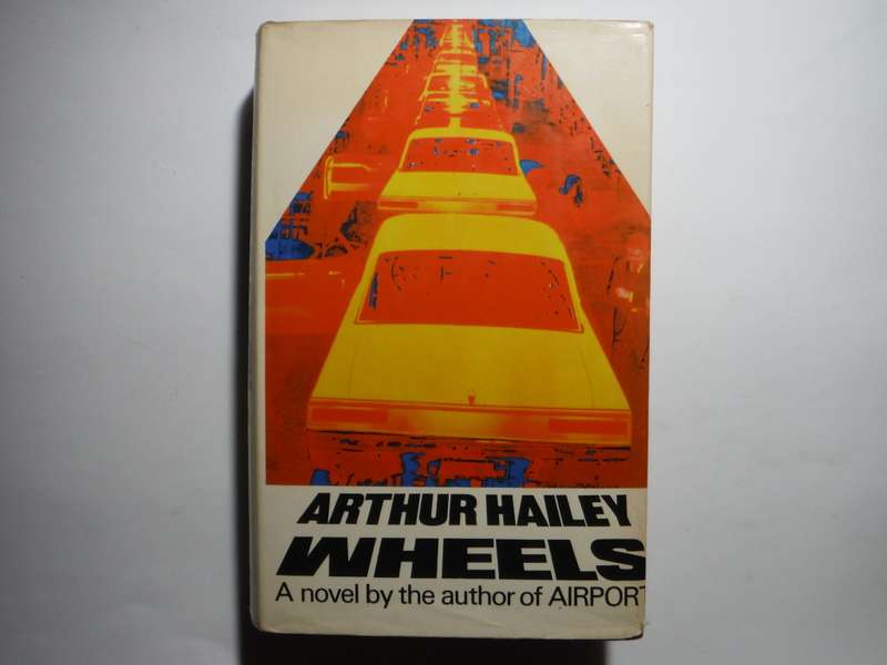Wheels - Hardcover - Arthur Hailey - 1971