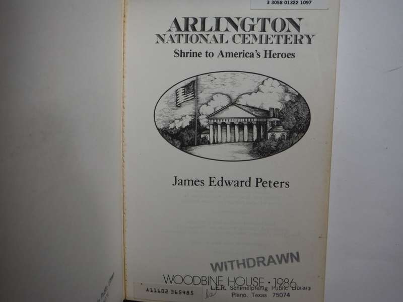 Arlington National Cemetery : Shrine to America`s Heroes - Paperback - James Edward Peters