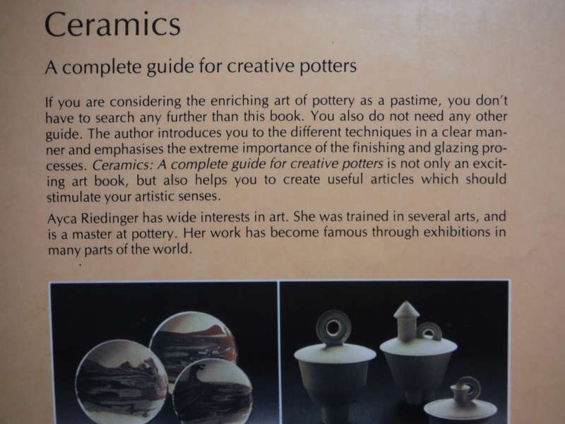 Ceramics : A Complete Guide for Creative Potters - Softcover - Ayca Riedinger