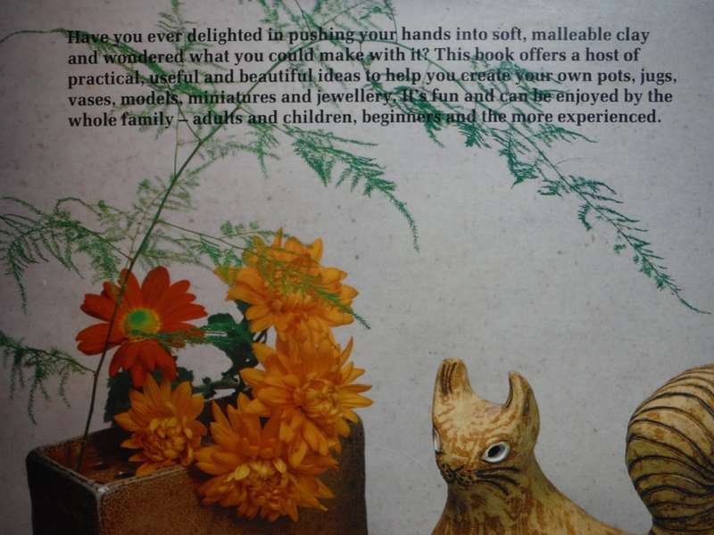 Clay Modelling for Everyone : Pottery, Sculpture & Miniatures without a Wheel - Peter D.Johnson