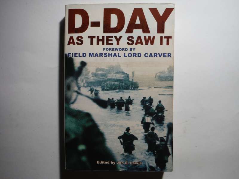 D-Day as They Saw It - Paperback - Edited by Jon E. Lewis