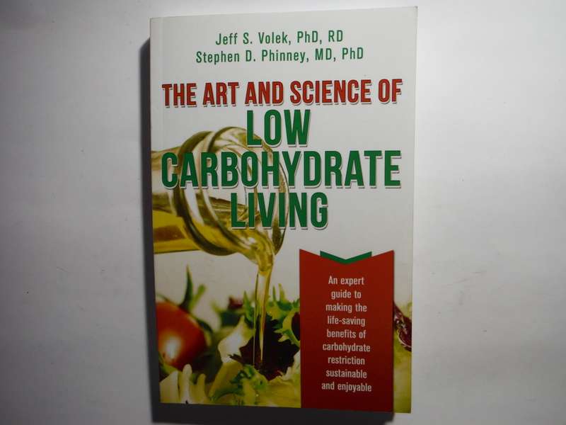 The Art and Science of Low Carbohydrate Living - Paperback - Jeff S. Volek, PhD, RD