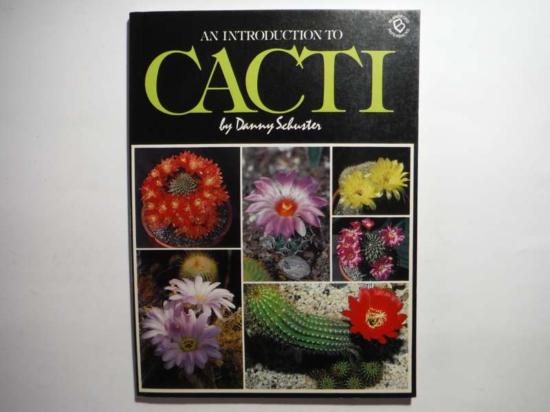 An Introduction to Cacti - Softcover - Danny Schuster