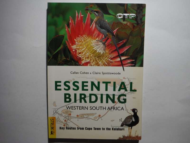 Essential Birding : Western South Africa : Key Routes from Cape Town to the Kalahari - Callan Cohen