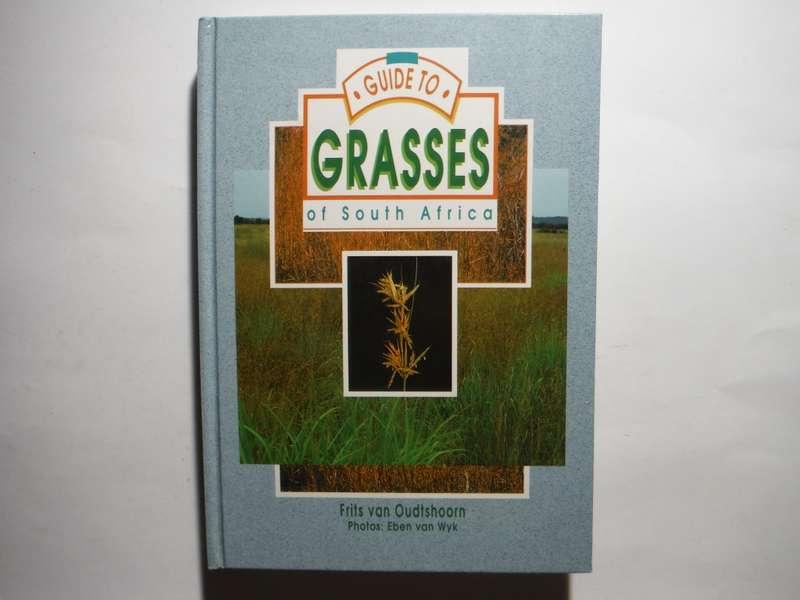 Guide to Grasses of South Africa - Hardcover - Frits van Oudtshoorn