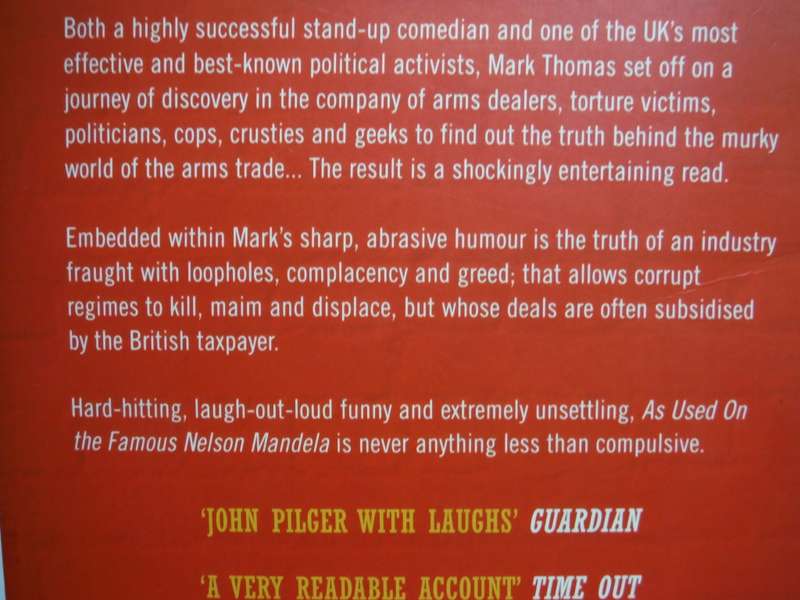 As Used on the Famous Nelson Mandela : Underground Adventures in the Arms and Torture Trade