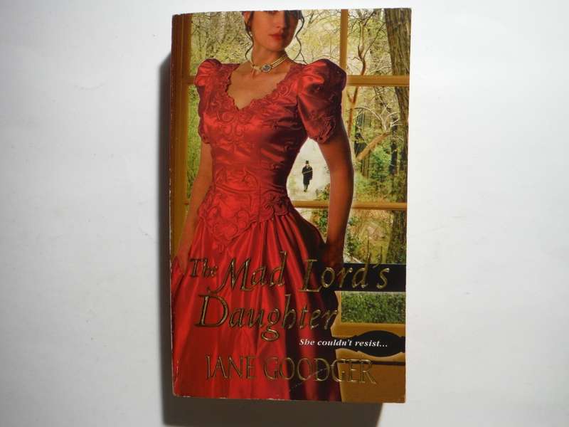 The Mad Lord`s Daughter - Paperback - Jane Goodger