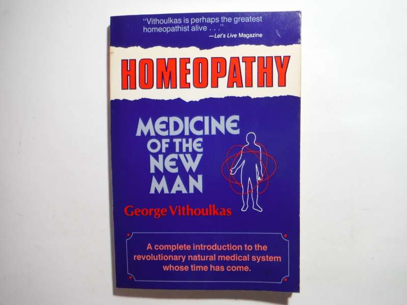 Homeopathy : Medicine of the New Man - Paperback - George Vithoulkas