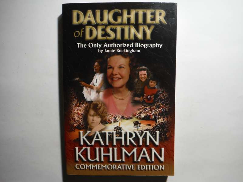 Daughter of Destiny : The Only Authorized Biography by Jamie Buckingham