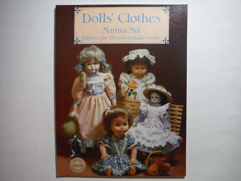 Dolls` Clothes : Patterns for 36 easy-to-make Outfits - Softcover - Martini Nel