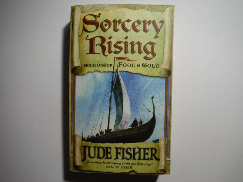 Sorcery Rising : Book One of Fool`s Gold - Paperback Fantasy - Jude Fisher