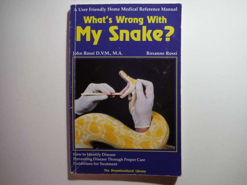 What`s Wrong with My Snake? - Softcover - John Rossi D.V.M., M.A.