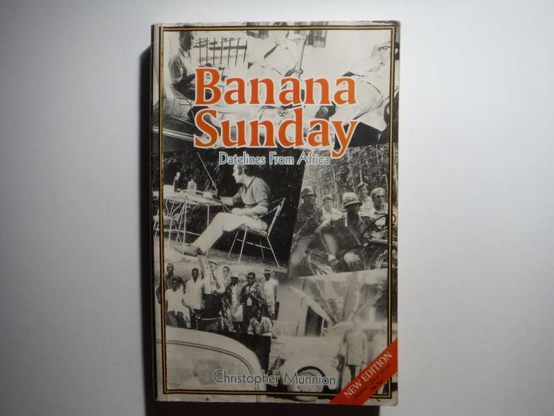 Banana Sunday : Datelines from Africa - Paperback - Christopher Munnion