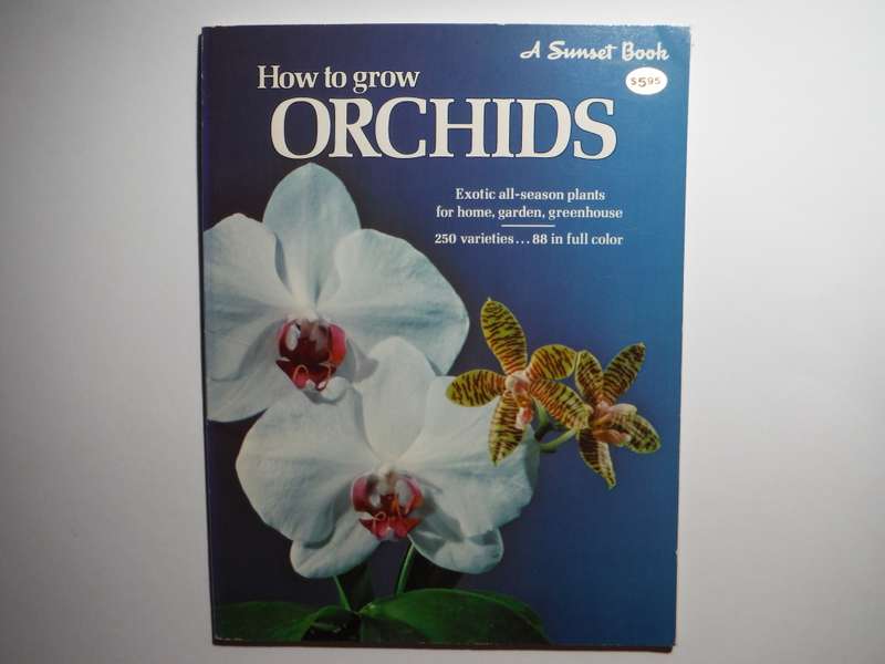 How to Grow Orchids - Softcover - A Sunset Book