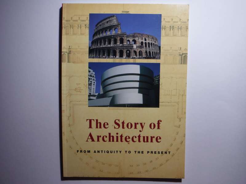 The Story of Architecture : From Antiquity to the Present - Softcover - Jan Gympel