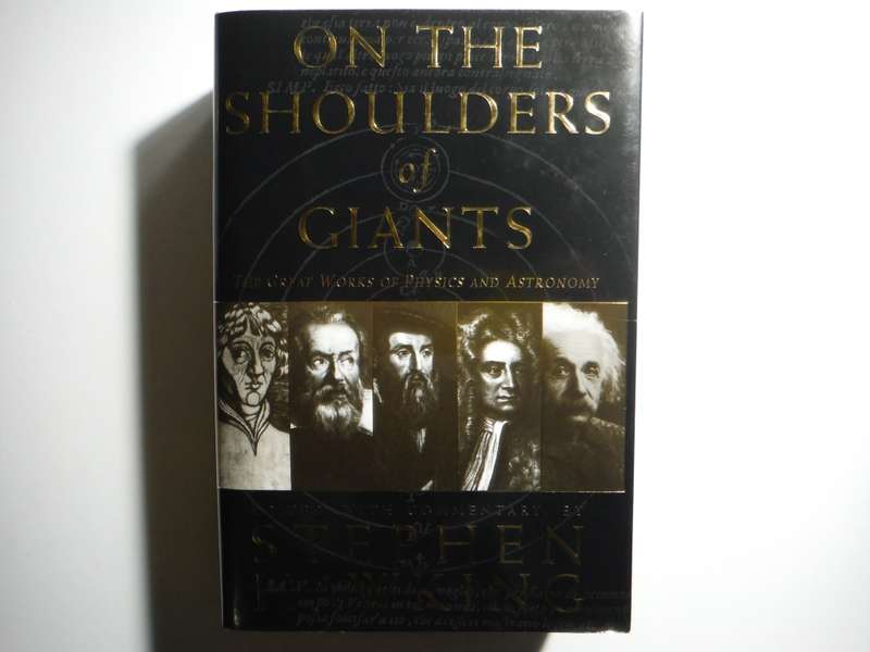 On the Shoulders of Giants : The Great Works of Physics and Astronomy - Hardcover - Stephen Hawking