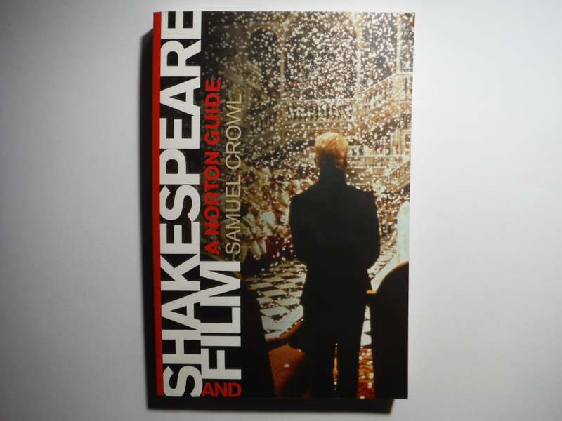 Shakespeare and Film : A Norton Guide - Paperback - Samuel Crowl
