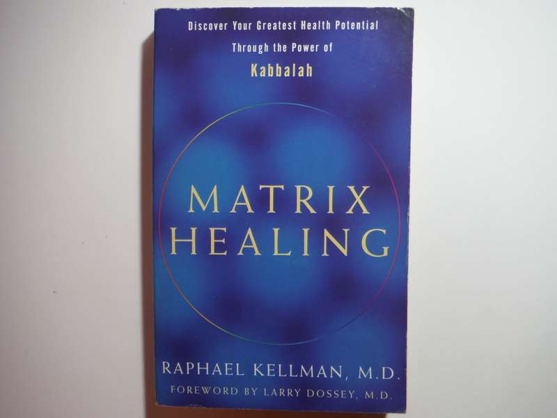 Matrix Healing - Paperback - Raphael Kellman, M.D.