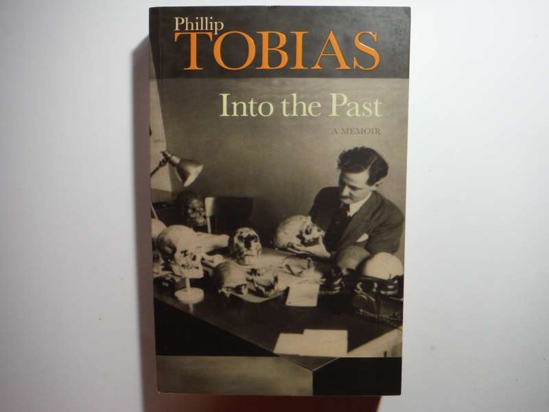 Into the Past : A Memoir - Paperback - Phillip Tobias