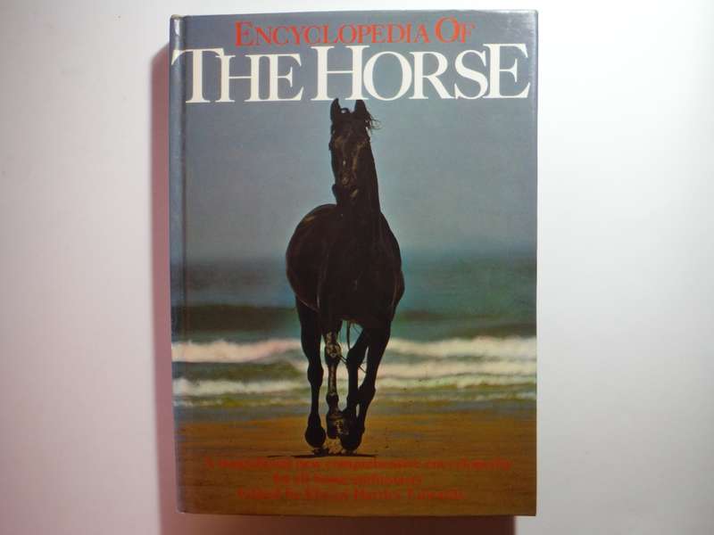 Encyclopedia of the Horse - Hardcover - Edited by Elwyn Hartley Edwards - 1977