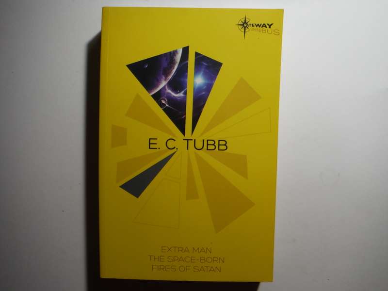Gateway Omnibus : E.C. Tubb - Paperback : Extra Man/The Space-Born/Fires of Satan