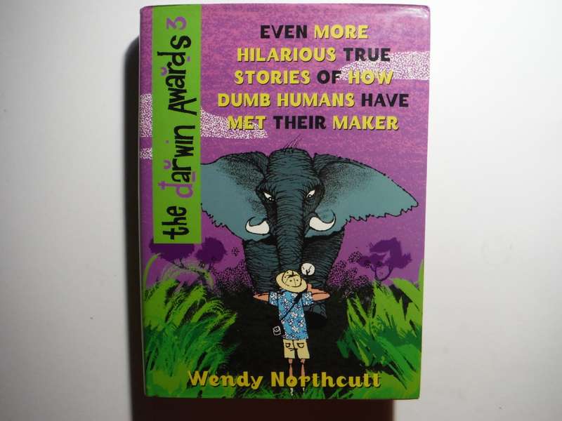 The Darwin Awards 3 - Hardcover - Wendy Northcutt