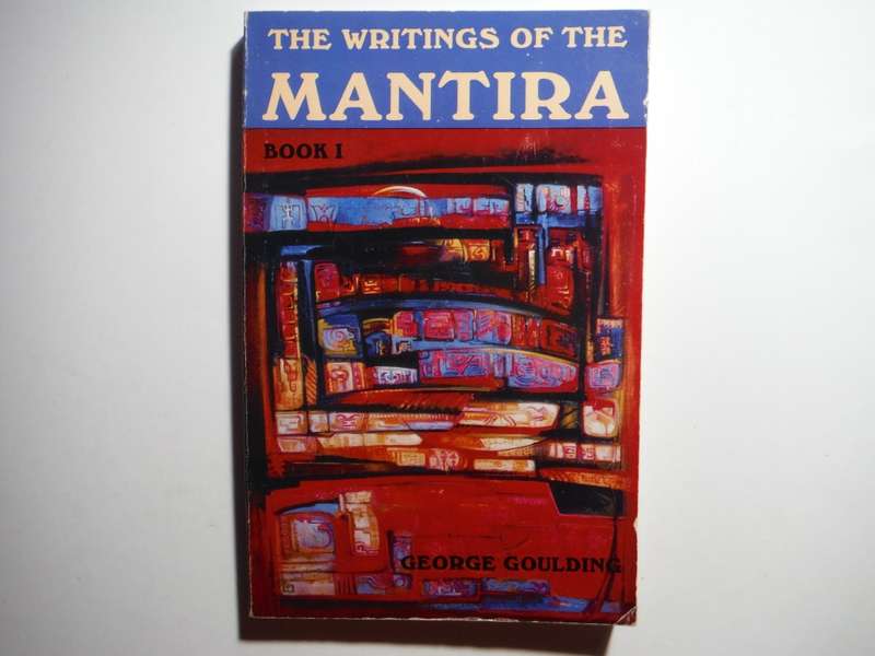 The Writings of the Mantira : Book 1 - Paperback - George Goulding - 1991