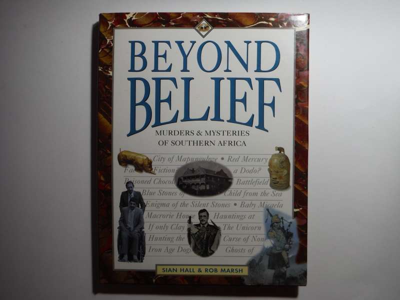 Beyond Belief : Murders & Mysteries of Southern Africa - Hardcover - Sian Hall