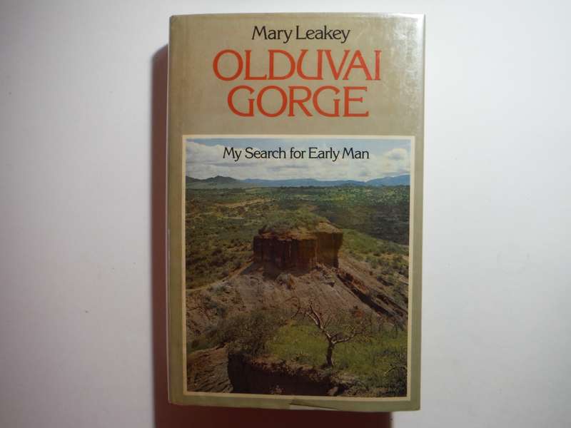 Olduvai Gorge : My Search for Early Man - Hardcover - Mary Leakey - 1979