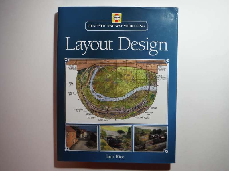 Haynes Realistic Railway Modelling : Layout Design - Hardcover - Iain Rice