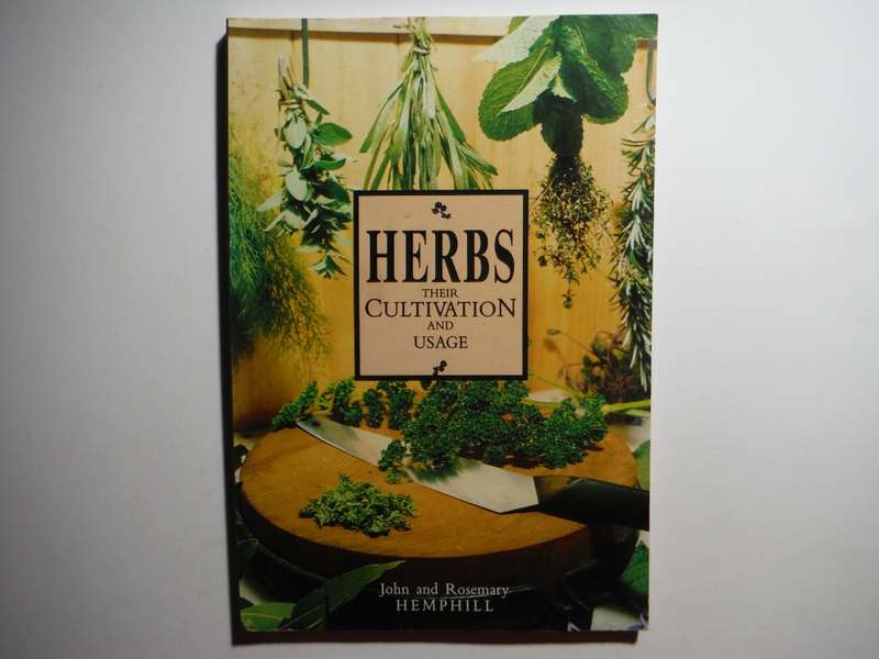 Herbs : Their Cultivation and Usage - Softcover - John and Rosemary Hemphill