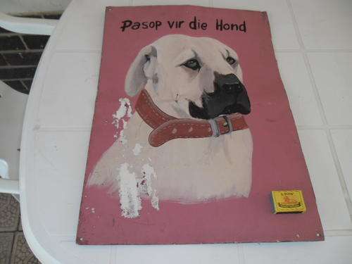 stunning large pasop vir die hond metal art/painted sign see condition size 410mm x 560mm