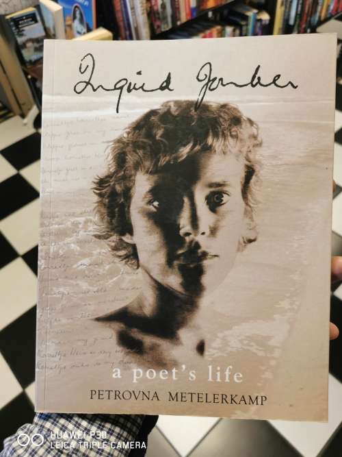 Ingrid Jonker: A Poet`s Life by Petrovna Metelerkamp