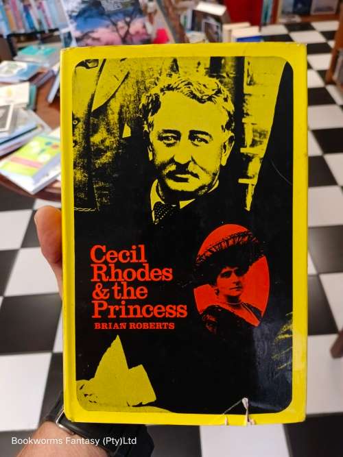 Cecil Rhodes and the Princess by Brian Roberts