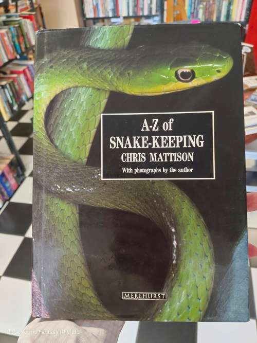 A-Z of Snake Keeping by Christopher Mattison
