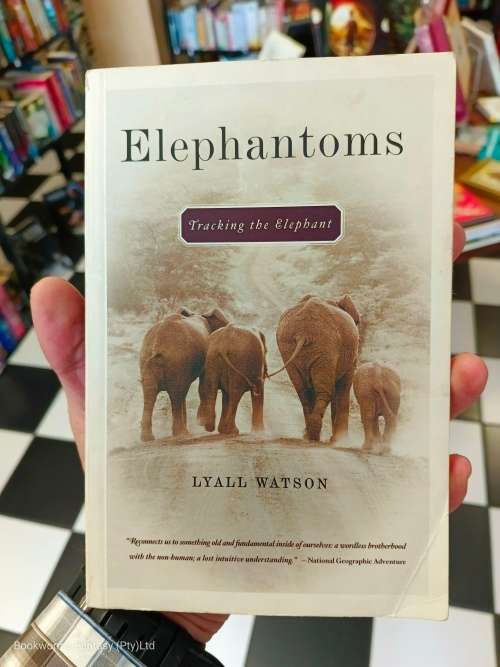 Elephantoms by Lyall Watson