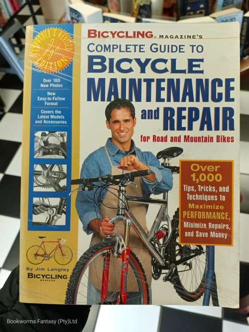 Bicycling Magazine`s Complete Guide to Bicycle Maintenance and Repair for Road and Mountain Bikes
