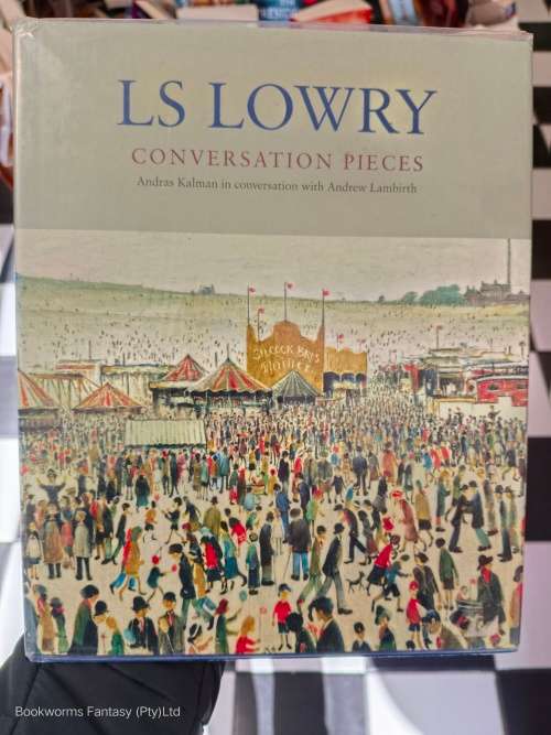 Ls Lowry: Conversation Pieces by Andrew Lambirth
