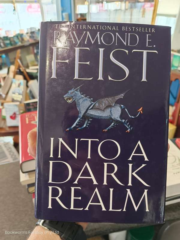 Into a Dark Realm by Raymond E. Feist