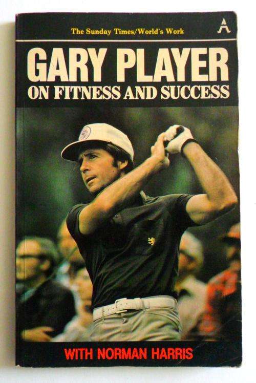 GARY PLAYER ON FITNESS AND SUCCESS